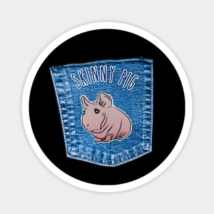 Skinny Pig Jeans Pocket. Bald is Beautiful. Cute Hairless Pig. Magnet